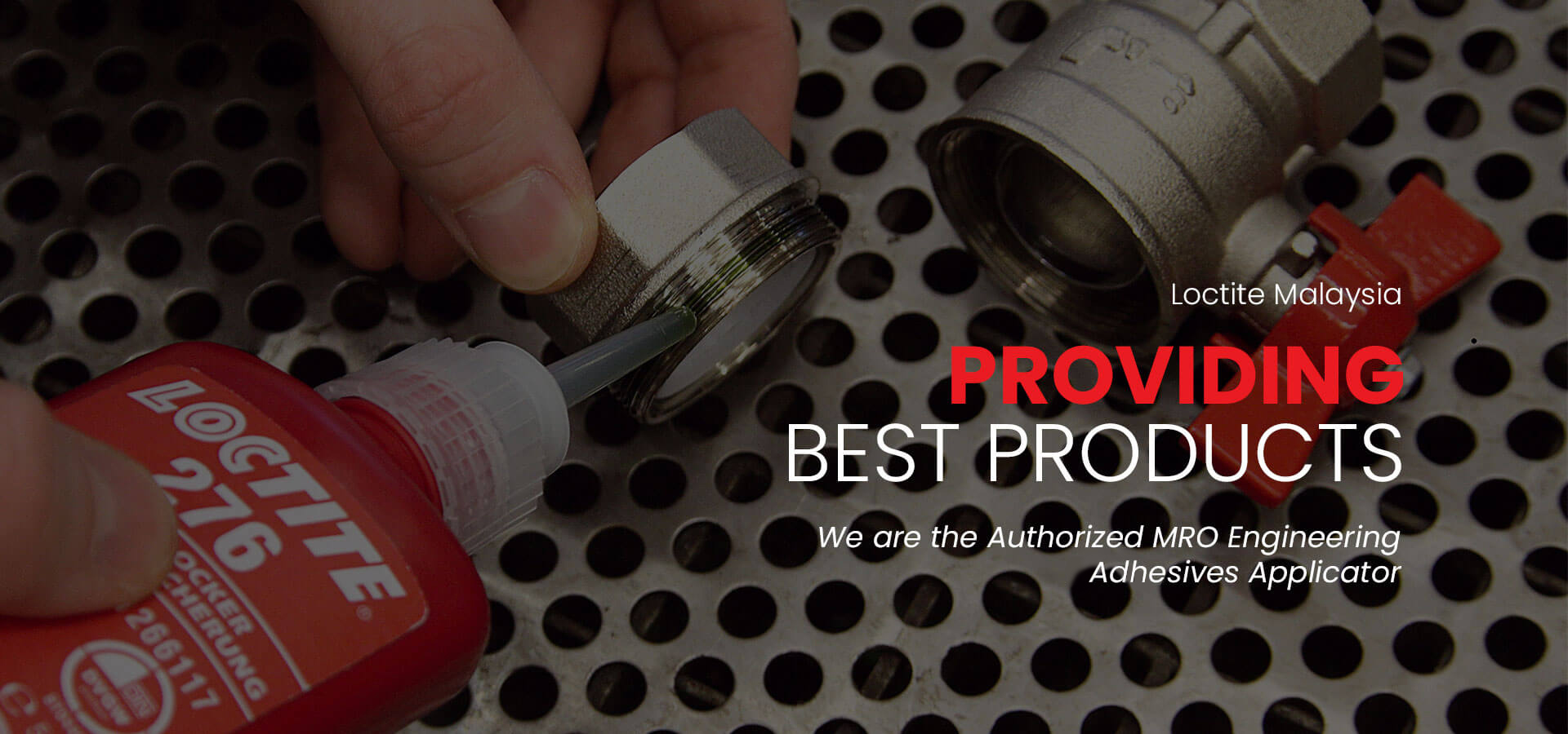 Providing Best Products - Loctite Malaysia